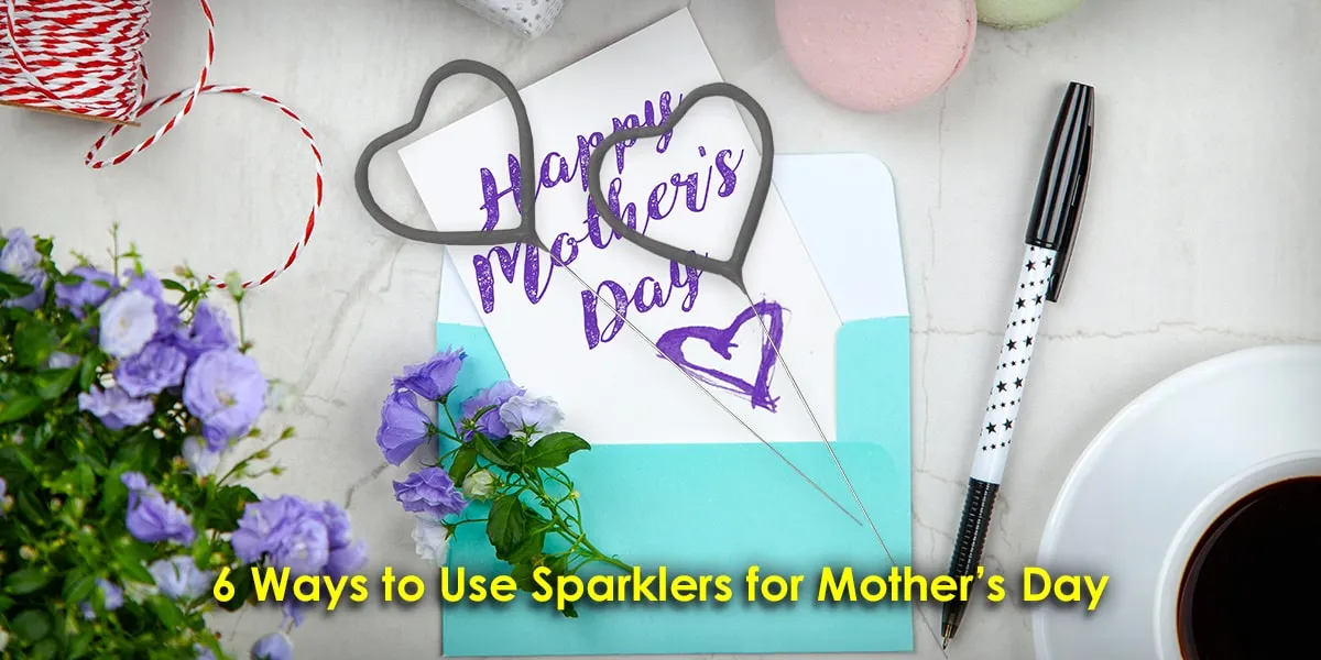 Sparklers for Mothers Day